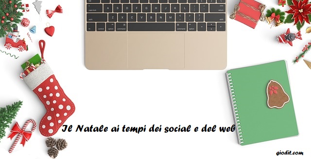 Il Natale ai tempi dei social e del&nbsp;web