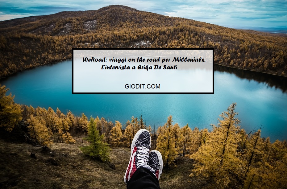 WeRoad: viaggi on the road per Millennials. L’intervista a Erika De&nbsp;Santi